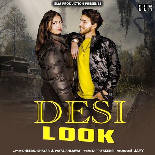 Desi Look Dheeraj Shayar MP3 Download