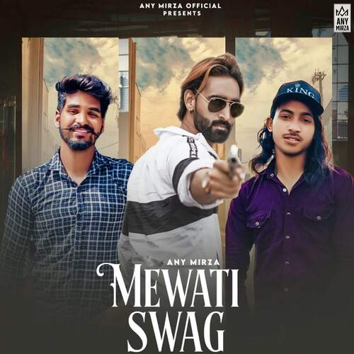 Mewati Swag Any Mirza MP3 Download