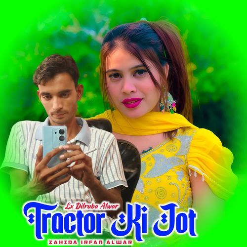 Tractor Ki Jot Zahida Irfan Alwar MP3 Download