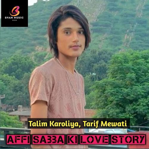 Affi Sabba Ki Love Story Talim karoliya MP3 Download