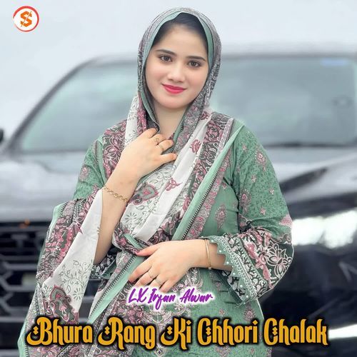 Bhura Rang Ki Chhori Chalak Lx Irfan Alwar MP3 Download