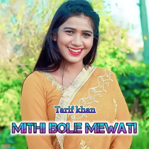 MITHI BOLE MEWATI Tarif Khan MP3 Download