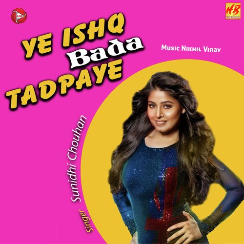 Yeh Ishq Bada Tadpaye Sunidhi Chouhan MP3 Download