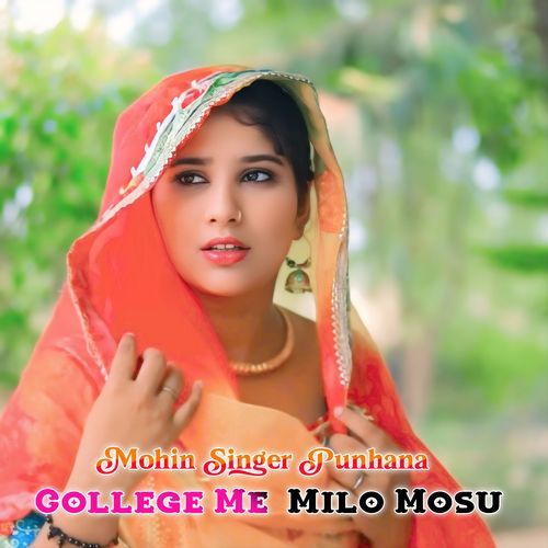 College Me Milo Mosu Mohin Singer Punhana MP3 Download