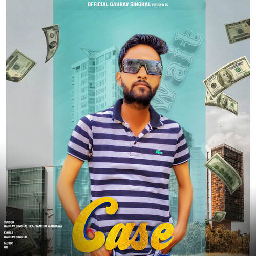 Case (feat. Sameer Wadhawa) Gaurav Singhal MP3 Download