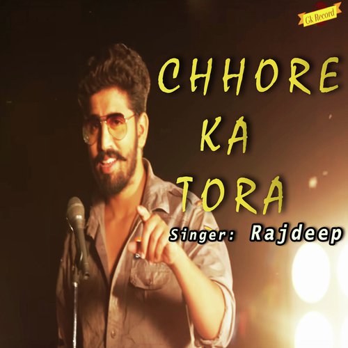 Chhore Ka Tora Rajdeep MP3 Download