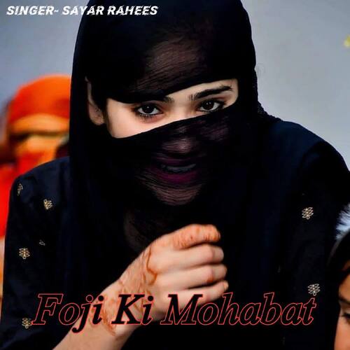 Foji Ki Mohabat Sayar Rahees MP3 Download
