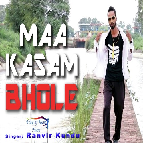 Maa Kasam Bhole Ranvir Kundu MP3 Download