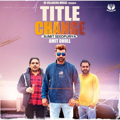 Title Change Sumit Seedpuriya MP3 Download