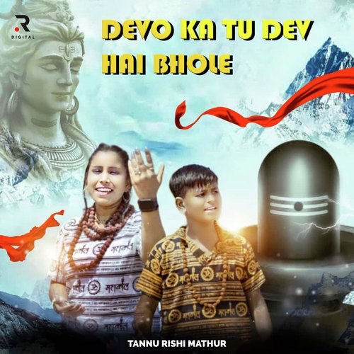 Devo Ka Tu Dev Hai Bhole Tannu Rishi Mathur MP3 Download