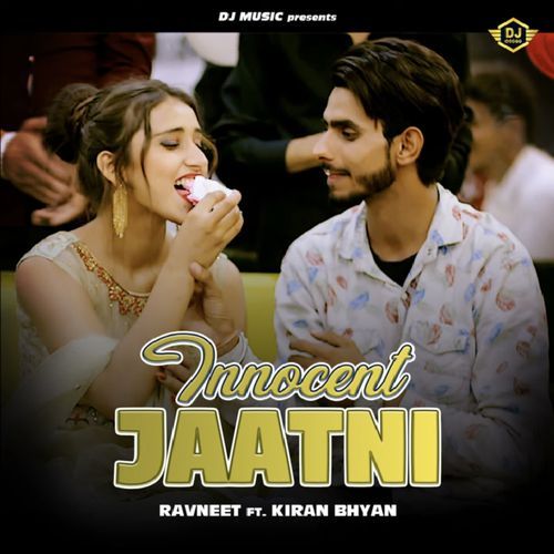Innocent Jaatni Ravneet MP3 Download