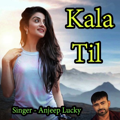 Kala Til (Haryanvi) Anjeep Lucky MP3 Download