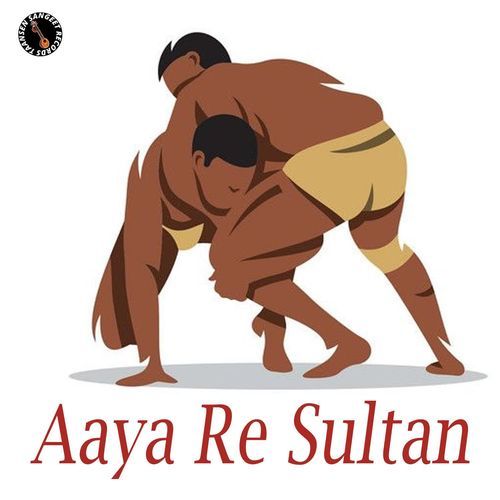 Aaya Re Sultan Ajay Sharma MP3 Download