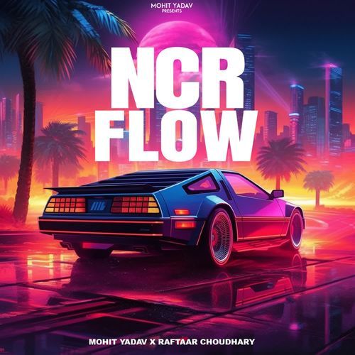 NCR Flow Mohit Yadav MP3 Download