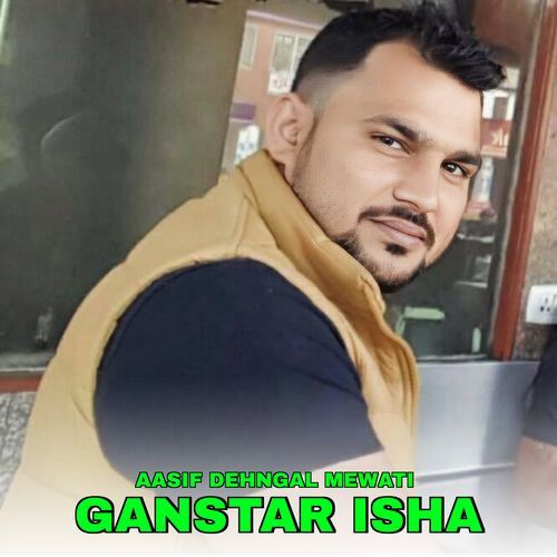 Ganstar Isha Aasif Dehngal Mewati MP3 Download