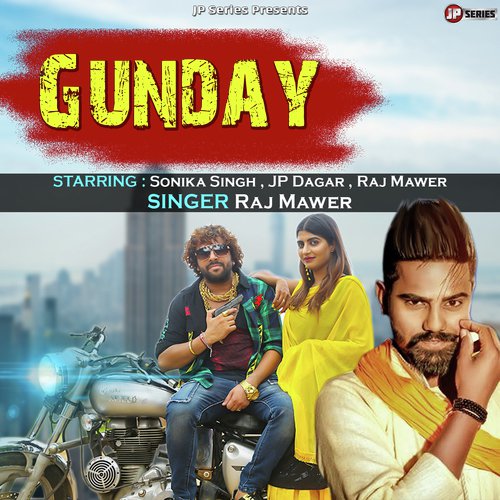 Gunday Raj Mawer MP3 Download