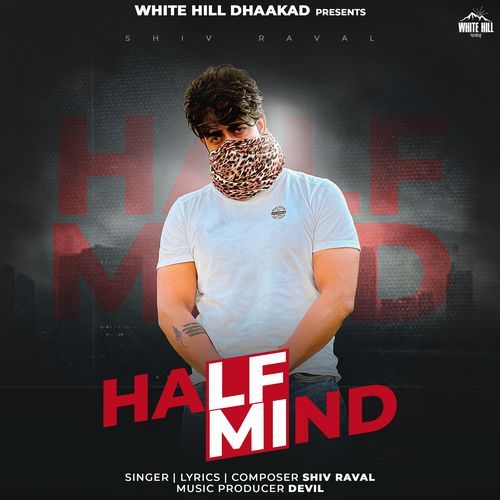 Half Mind Shiv Raval MP3 Download