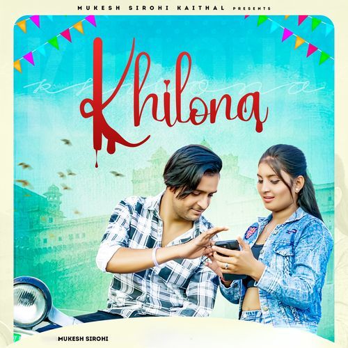 Khilona Mukesh Sirohi MP3 Download