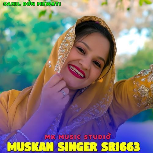 Muskan Singer Sr1663 SAHIL DON MEWATI MP3 Download
