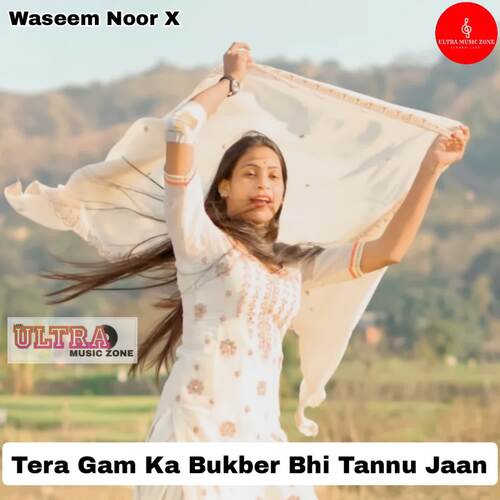 Tera Gam Ka Bukber Bhi Tannu Jaan Waseem Noor X MP3 Download