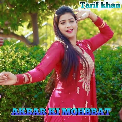 AKBAR KI MOHBBAT Tarif Khan MP3 Download