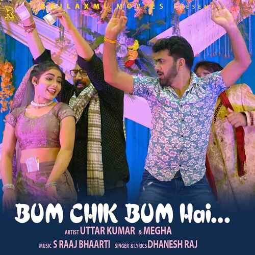Bum Chik Bum Hai Dhanesh Raj MP3 Download
