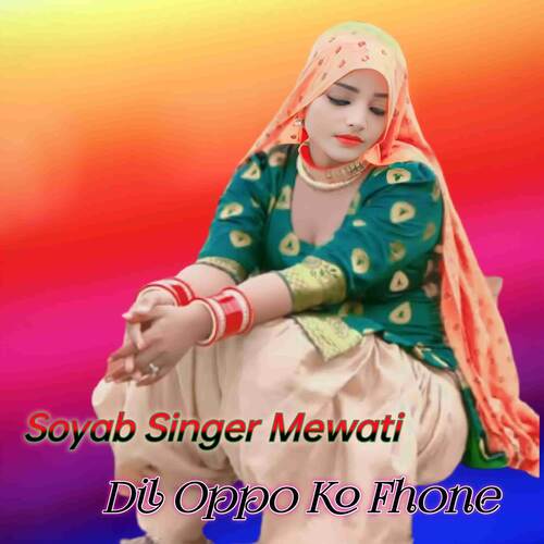 Dil Oppo Ko Fhone Soyab Singer Mewati MP3 Download