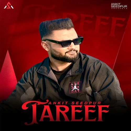 TAREEF Ankit Seedpur MP3 Download