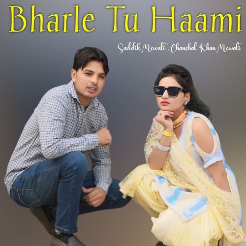 Bharle Tu Haami Chanchal Khan Mewati MP3 Download