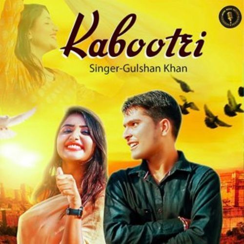 Kabootri Gulshan Khan MP3 Download