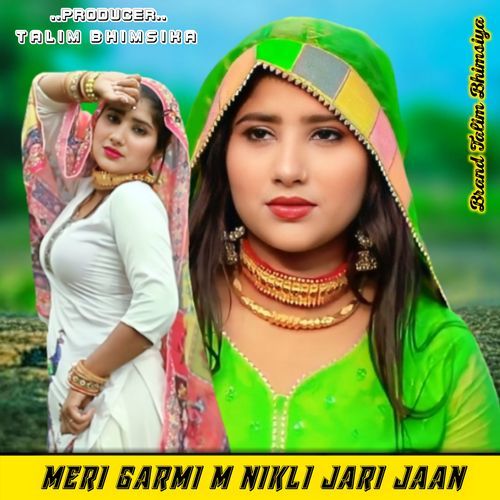 Meri Garmi M Nikli Jari Jaan Brand Talim Bhimsiya MP3 Download