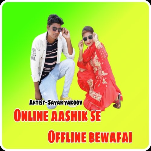 Online Aashik Se Offline Bewafai Sayar Yakoov MP3 Download