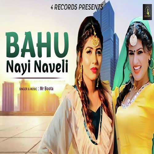Bahu Nayi Naveli Mr Boota MP3 Download