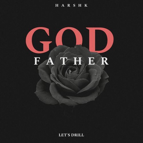 God Father Harsh K MP3 Download
