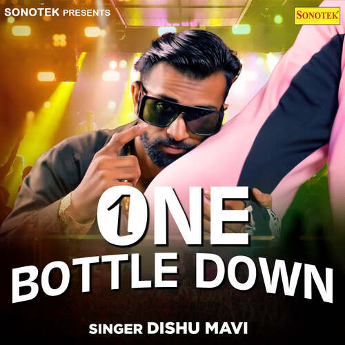 One Bottle Down Dishu Mavi MP3 Download