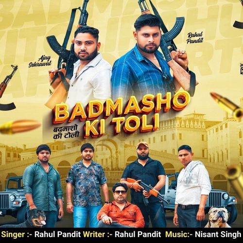 Badmashon ki Toli Rahul Pandit MP3 Download