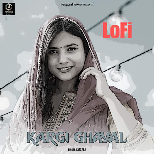 Kargi Ghayal Lofi Vatsala MP3 Download