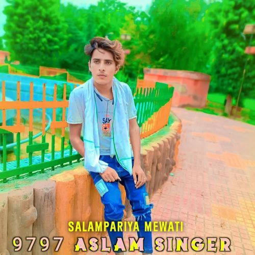 9797 Aslam Singer Salampariya Mewati MP3 Download