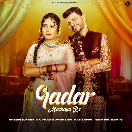 Gadar Machaya Re Nk Noori MP3 Download