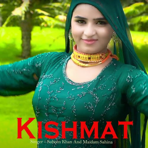 Kishmat Maidam Sahina MP3 Download