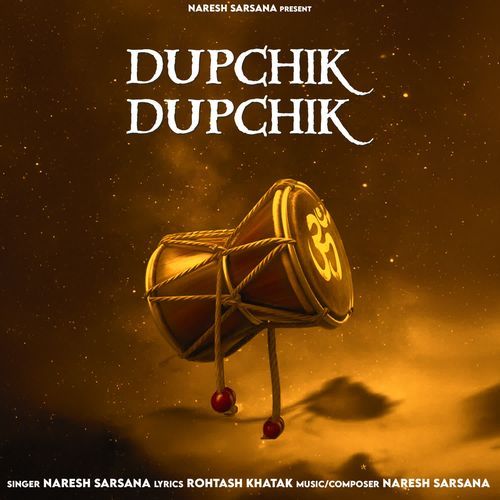 Dupchik Dupchik Naresh Sarsana MP3 Download