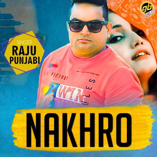 Nakhro Raju Punjabi MP3 Download