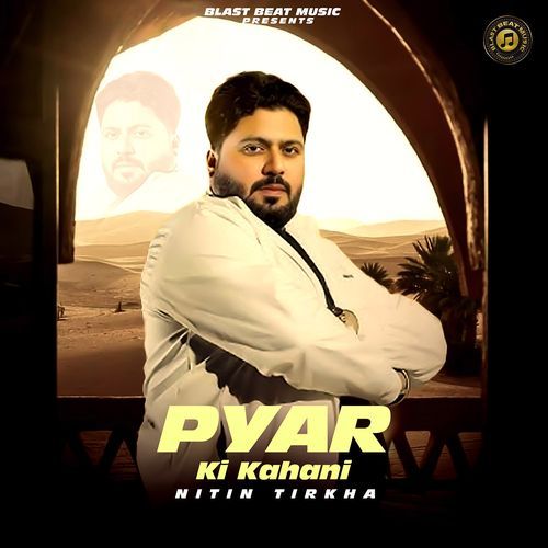 Pyar Ki Kahani Nitin Tirkha MP3 Download