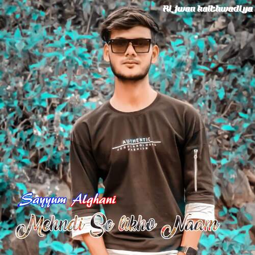mehndi Se likhna Name Sayyum Alghani MP3 Download