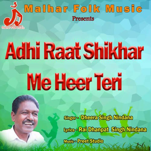 Adhi Raat Shikhar Me Heer Teri Dheera Singh Nindana MP3 Download