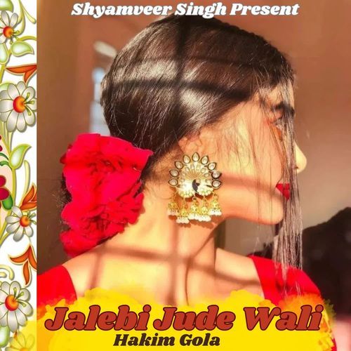 Jalebi Jude Wali Hakim Gola MP3 Download