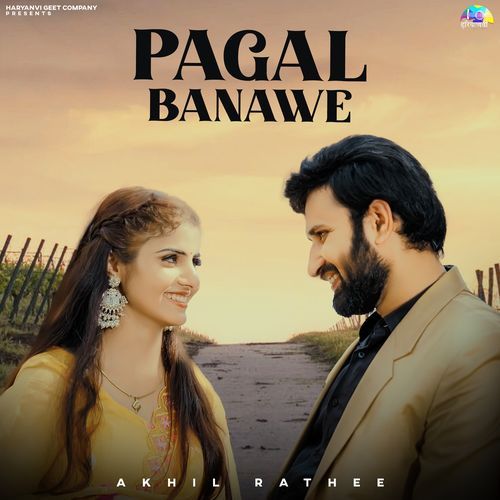 Pagal Banawe Akhil Rathee MP3 Download