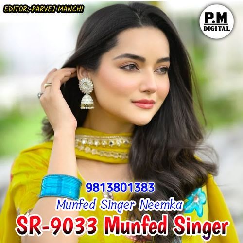 SR9033 MUNFED SINGER Munfed Singer Neemka MP3 Download