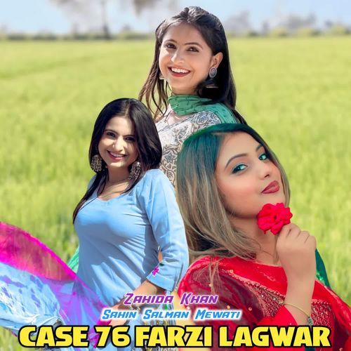 Case 76 Farzi Lagwar Sahin Salman Mewati MP3 Download