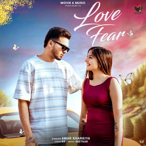 Love Fear Amar Kharkiya MP3 Download